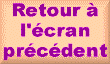 Retour � l'�cran pr�c�dent